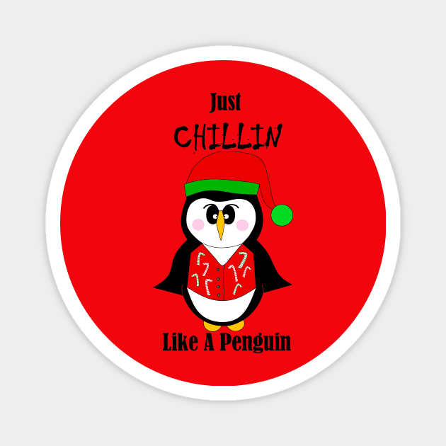 CHILLIN Funny Penguin. Magnet by SartorisArt1